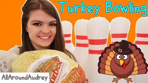 Thanksgiving Turkey Bowling With A Twist Allaroundaudrey Youtube