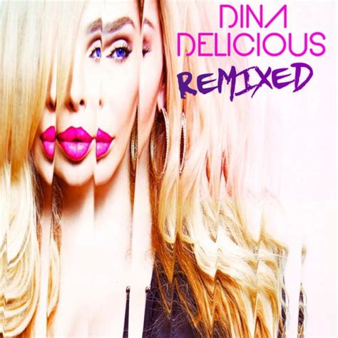 Remixed By Dina Delicious