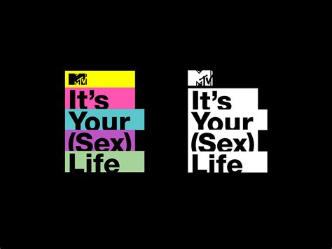 mtv it s your sex life on behance