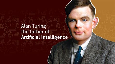 alan turing the father of artificial intelligence the translation gate