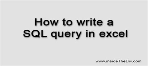 How To Write A Sql Query In Excel With An Example