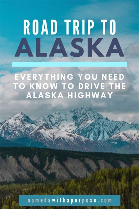 Road Trip To Alaska Everything You Need To Know About Driving The