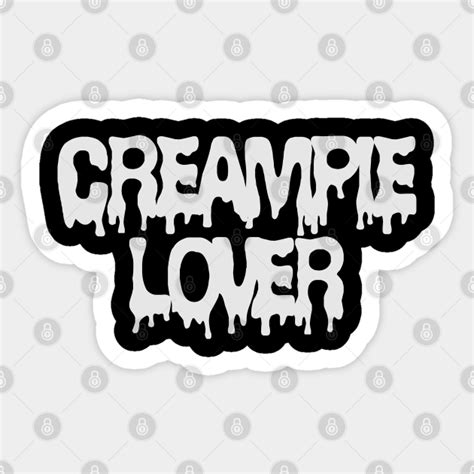 Creampie Lover Creampie Sticker Teepublic