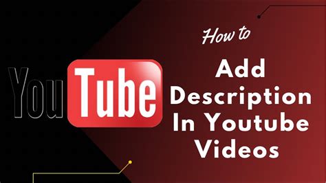How To Add Description In Youtube Videos Easy Youtube Guide Youtube