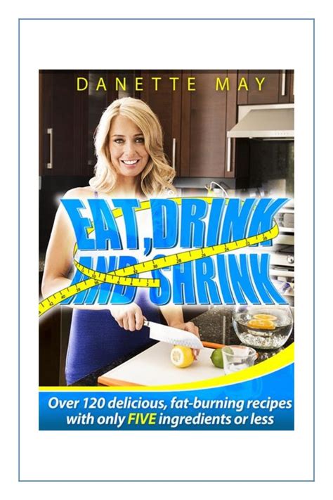 Danette May Eat Drink And Shrink Fat Burning Recipes Pdfebook