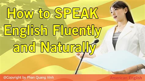 How To Speak English Fluently And Naturally Youtube