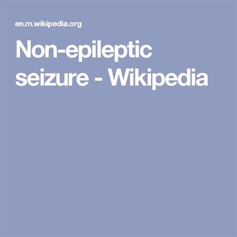 Non Epileptic Seizure Wikipedia Seizures Non Epileptic Seizures Epilepsy