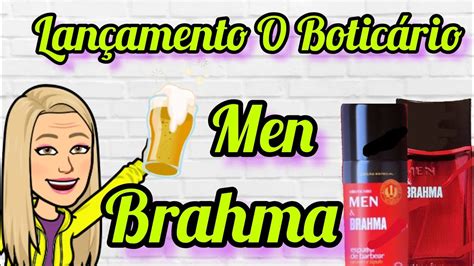 LINHA MEN BRAHMA O BOTICÁRIO YouTube