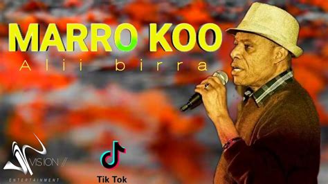 Ali Birra Marro Koo New Ethiopia Oromo Music 2022 Video Vision