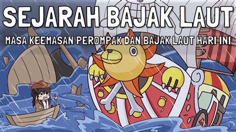 Sejarah Bajak Laut Dan Masa Keemasan Perompakan Youtube