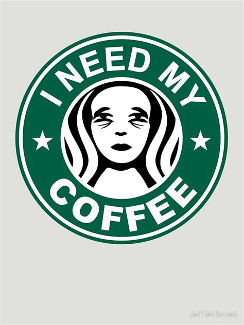 I Need My Coffee T Shirt By Jmcdowalldesign Redbubble Funny Logo