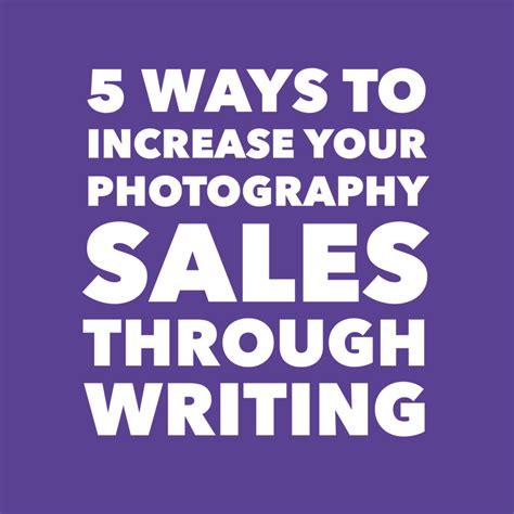 5 Ways To Increase Your Photography Sales Through Writing The Nerdy