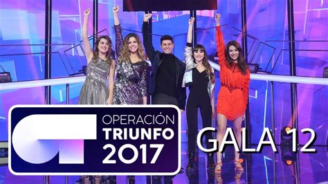 Operación Triunfo 2017 Gala 12 Análisis Youtube