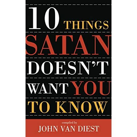 10 Things Satan Doesnt Want You To Know Ten Christian Leaders Share