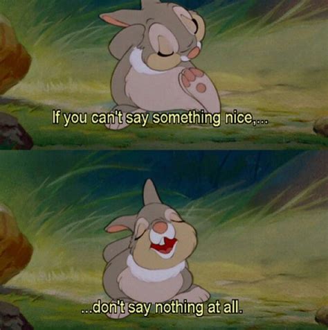 Disney Bambi Thumper Quotes If You Dont Have Anything Nice To Say Don
