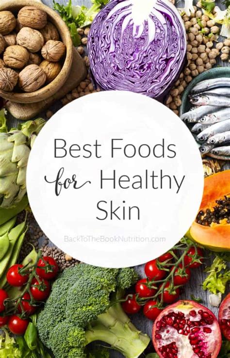 Best Foods For Healthy Skin Back To The Book Nutrition