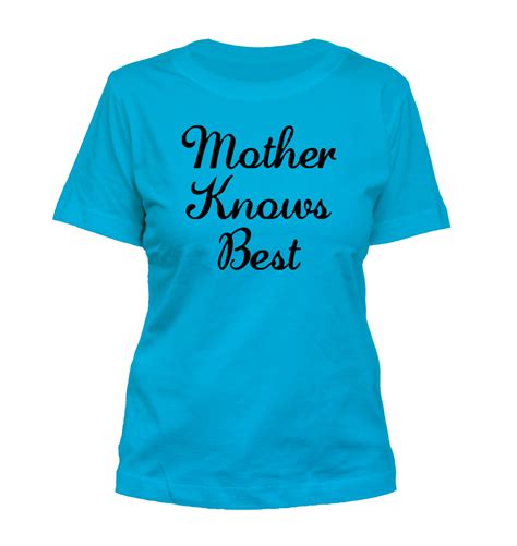 Mother Knows Best 158 Womens Misses T Shirt Funny Humor Mom Day