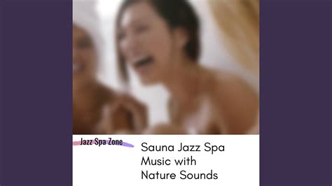 Nature Sounds Massage Music Spa Jazz Music Youtube