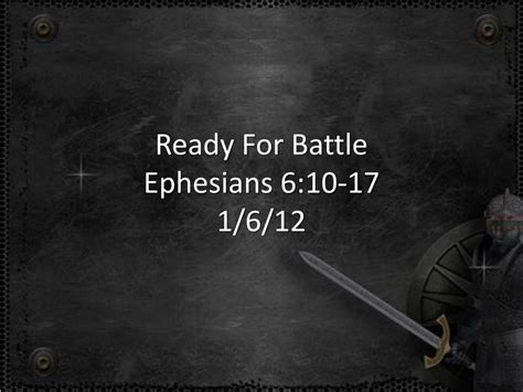 Ppt Ready For Battle Ephesians 610 17 1612 Powerpoint Presentation