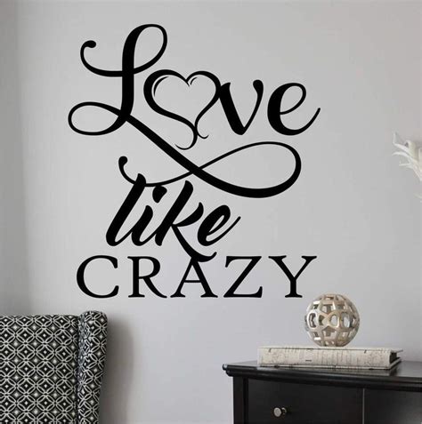Bedroom Wall Decal Love Like Crazy Romantic Quote Wall Decals For