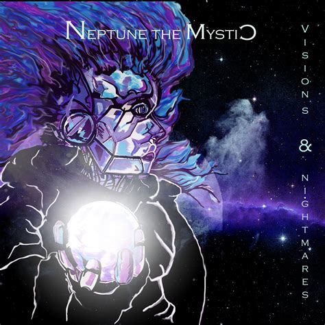Visions And Nightmares Neptune The Mystic
