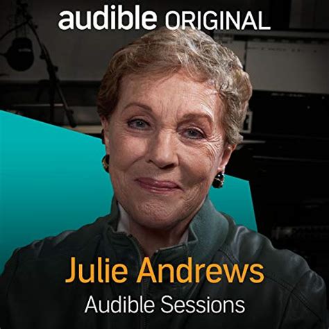 Julie Andrews Audible Sessions Free Exclusive Interview Audible