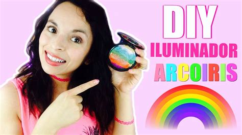 Check spelling or type a new query. DIY ILUMINADOR ARCOIRIS | DIY Rainbow Highlighter 💖🌈🌈 ...