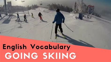 Learn English Skiing Vocabulary Lesson Youtube