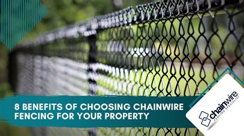 The Benefits Of Choosing Chainwire Fencing For Your Property