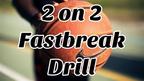 2 On 2 Full Court Fast Break Basketball Drill Youtube