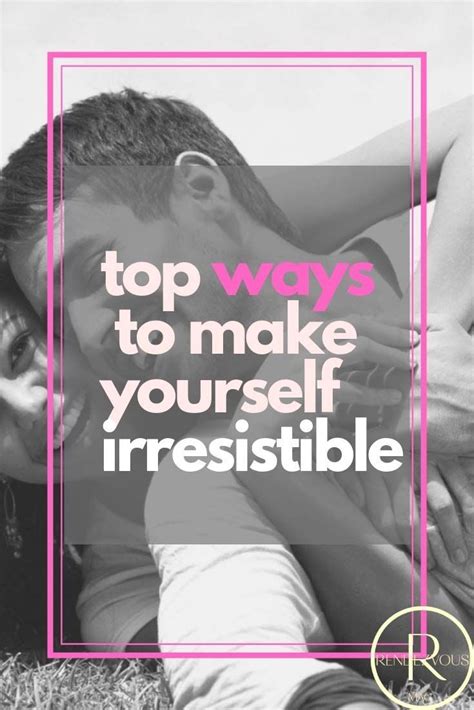 7 rules how to be irresistible the secrets you need to know how to be irresistible