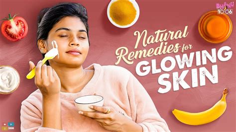 natural remedies for glowing skin glowing skin home remedy bhanu 1006 youtube