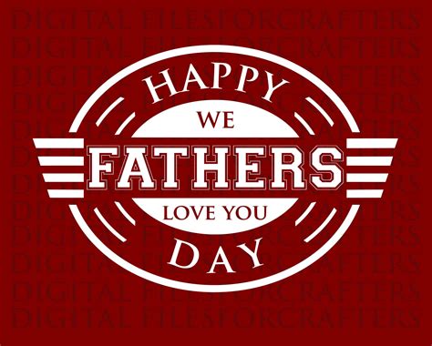 Happy Fathers Day Svg We Love You Svg Daddy Svg Dad Svg Etsy Australia