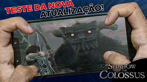 IncrÍvel Shadow Of The Colossus Android AtualizaÇÃo Damonps2 Youtube