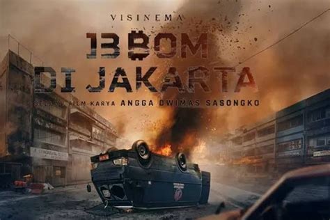 Sinopsis Film Bom Di Jakarta Para Pemain Dan Jadwal Tayang Di