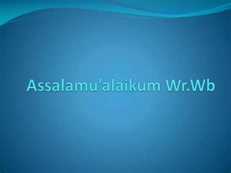 ppt assalamu alaikum wr wb powerpoint presentation free download id 2288473