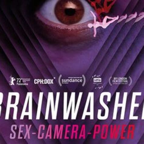 Brainwashed Sex Camera Power Premieres In Ny And La Aicf
