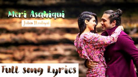 Meri Aashiqui Song Lyrics Jubin Nautiyal Ihana Dhillonaltamash Faraz Youtube