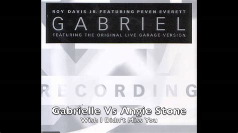 gabrielle vs angie stone wish i didn t miss you uk garage youtube music