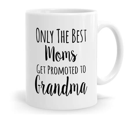 Only The Best Moms Get Promoted To Grandma Sweetsunshineshoppe