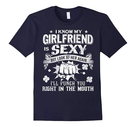 I Know My Girlfriend T Shirt Girlfriend T Shirt In 2020 Me As A