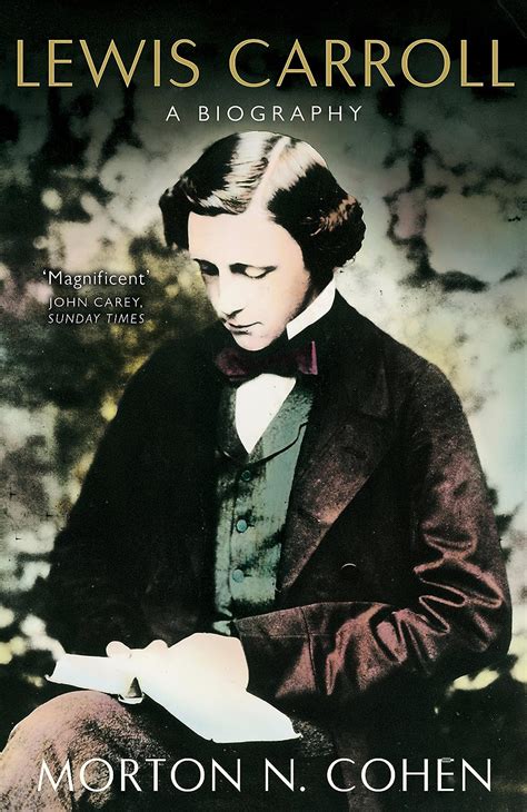 Lewis Carroll A Biography Ebook Cohen Morton N Kindle