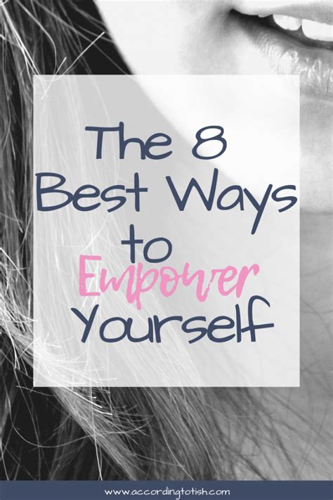 The 8 Best Ways To Empower Yourself According To Tish