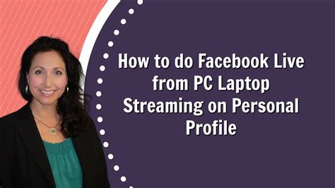 How To Do Facebook Live From Pc Laptop Streaming On Personal Profile
