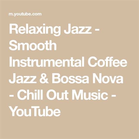 Relaxing Jazz Smooth Instrumental Coffee Jazz And Bossa Nova Chill