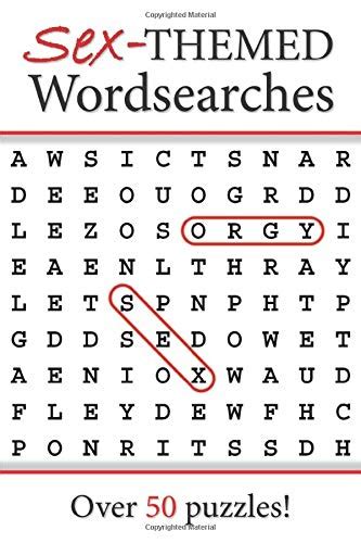 Sex Themed Wordsearches Over 50 Wordsearch Puzzles By Hanky Spanky Books Goodreads