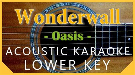 Wonderwall Oasis Acoustic Karaoke Lower Key Youtube