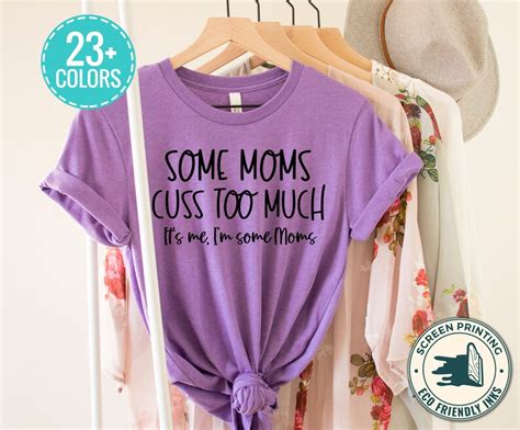 Some Moms Cuss Too Much Shirt I M Some Moms Shirt Funny Etsy