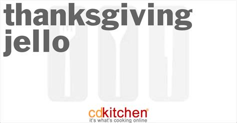 For thanksgiving this year, i was in charge of a few things. Thanksgiving Jello Recipe | CDKitchen.com