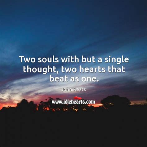 Two Souls With But A Single Thought Two Hearts That Beat As One